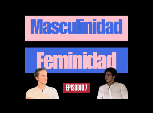 🎙️ Episode #7: Masculinity and Femininity (Feminism, Andrew Tate, Machismo)