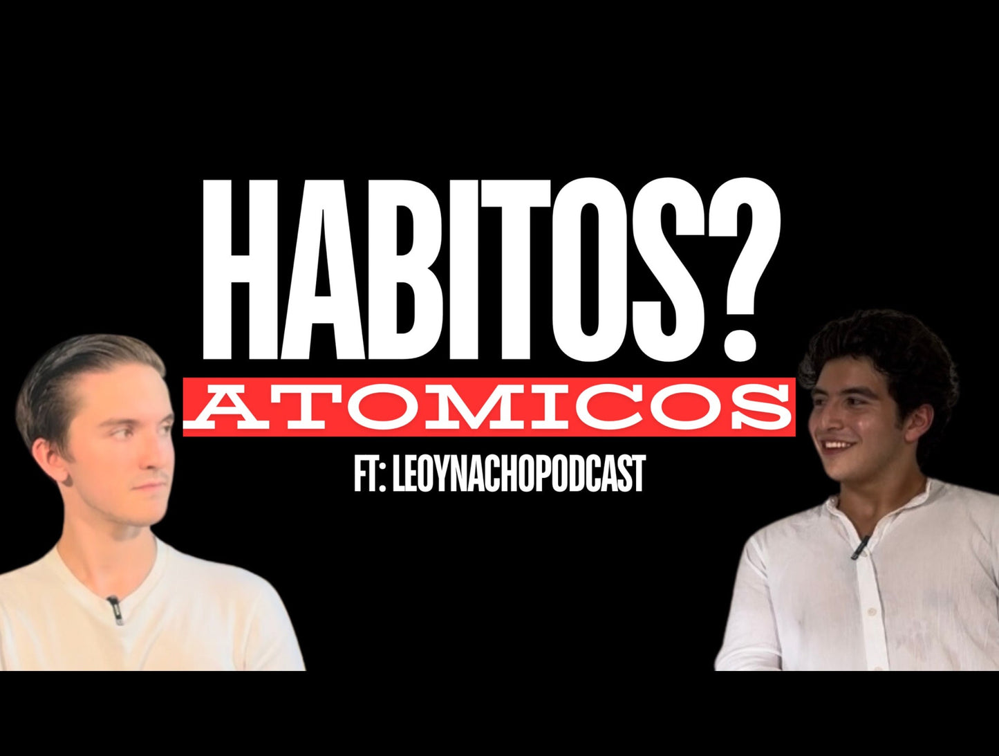 🎙️ Episode #5: Hábitos Atómicos ("Cumple tus metas")