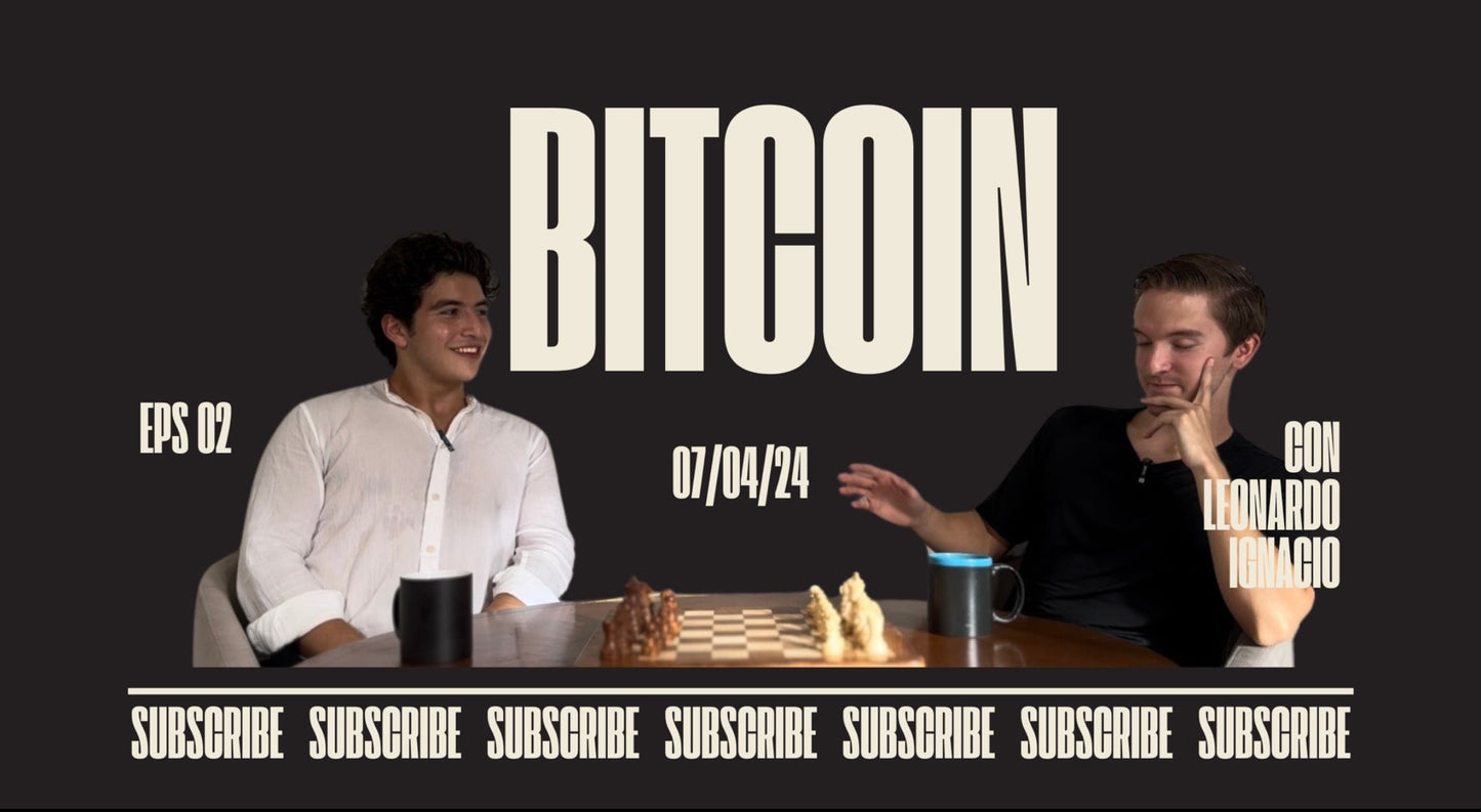 🎙️ Episode #2: BITCOIN ("Libertad, Inflación, Reserva Federal, Bancos y más")